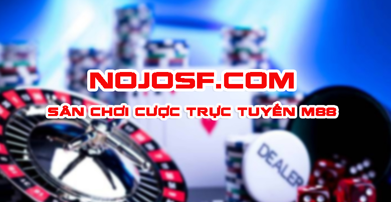 Nhà cái M88 đẳng cấp hàng đầu Châu Á